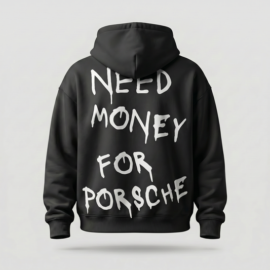 Black Liquid “Need Money for Porsche” Hoodie